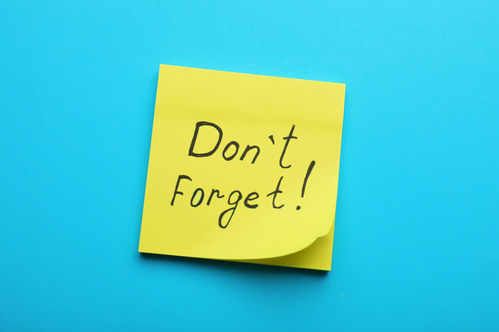 A post it note with the words "don't forget!". Learn how online ADHD therapy in NY can offer support with memory. Contact an ADHD therpaist in New York, NY or search "ADHD specialist NYC" to leran more about ADHD focused therapy in NYC today.
